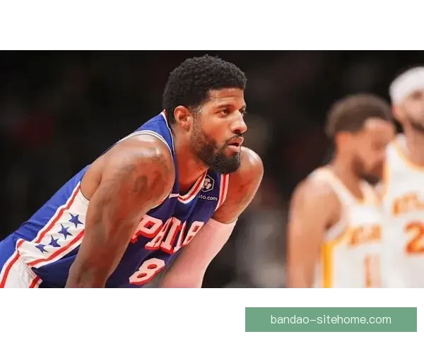 乔治禁赛接近尾声纳斯确认解禁后有望复出迎战本周四比赛